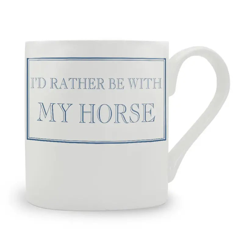 I'd Rather Be With My Horse Mug - Blue