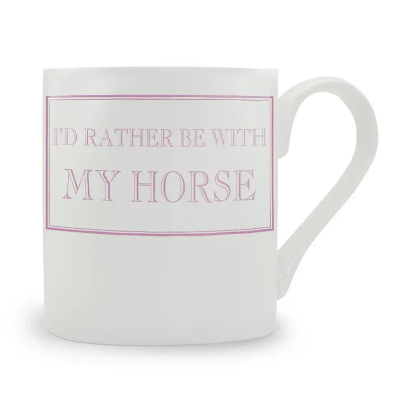 I'd Rather Be With My Horse Mug - Pink