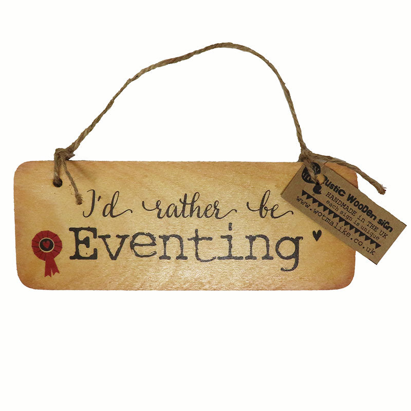 Rather Be Eventing Wooden Sign 
