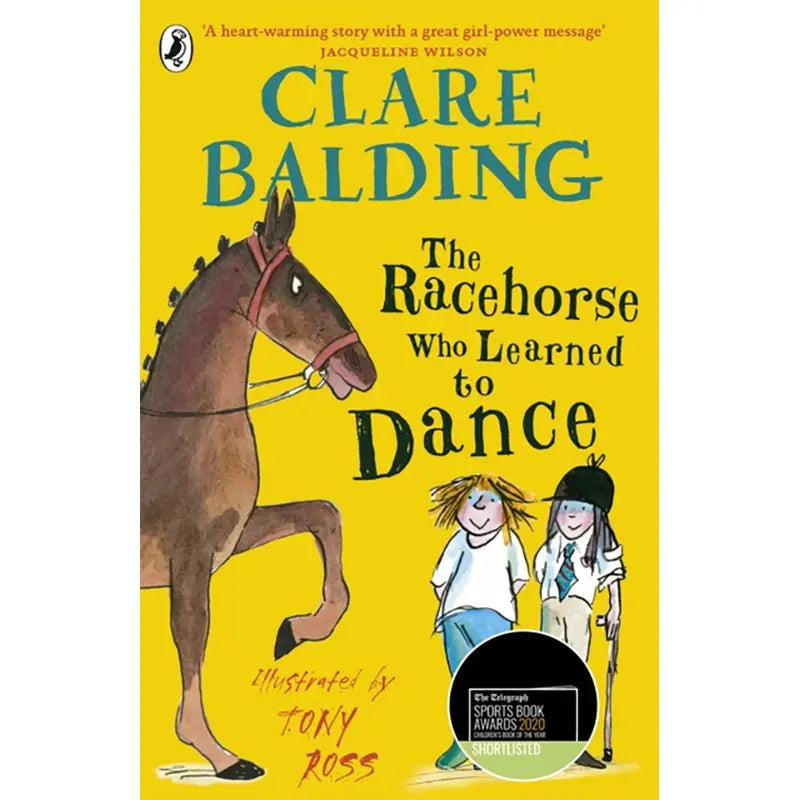 The Racehorse Who Learned to Dance - Clare Balding